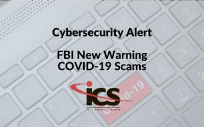 Cybersecurity Alert: Heed the FBI’s New Warnings Around COVID-19 Scams