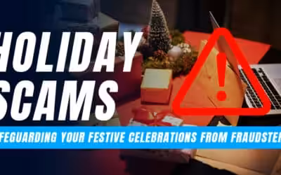 Holiday Scams: Safeguarding Your Festive Celebrations from Fraudsters