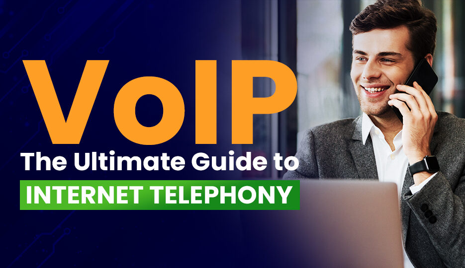 VoIP: The Ultimate Guide to Internet Telephony