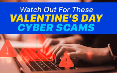 Watch Out For These Valentine’s Day Cyber Scams