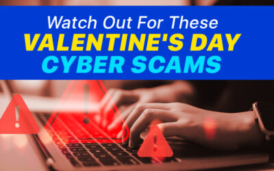 Watch Out For These Valentine’s Day Cyber Scams