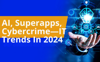 AI, Superapps, Cybercrime—IT Trends In 2024